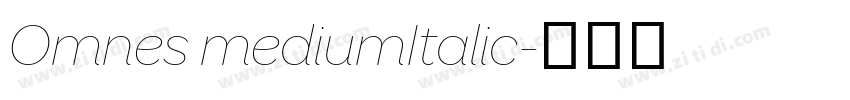 Omnes mediumItalic字体转换